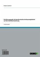 Die Planungszelle als demokratische Einflussmöglichkeit auf die Technikentwicklung (eBook, ePUB) Die Planungszelle als demokratische Einflussmöglichkeit auf die Technikentwicklung (eBook, ePUB)