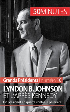 Lyndon B. Johnson et l'après Kennedy (eBook, ePUB) - Convard, Quentin; 50minutes