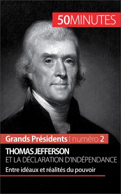 Thomas Jefferson et la Déclaration d'indépendance (eBook, ePUB) - Mettra, Mélanie; 50minutes