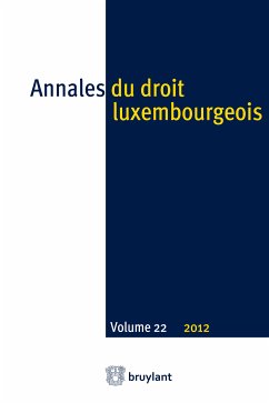 Annales du droit luxembourgeois. Volume 22. 2012 (eBook, ePUB) - Anonyme