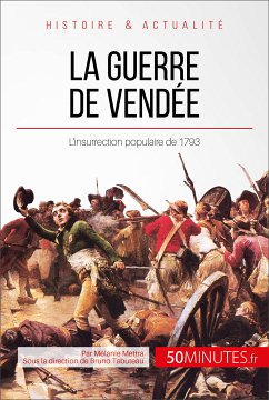 La guerre de Vendée (eBook, ePUB) - Mettra, Mélanie; 50minutes