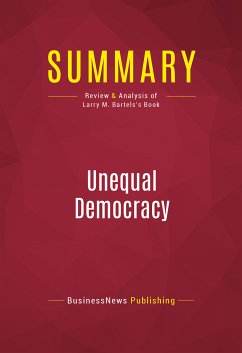 Summary: Unequal Democracy (eBook, ePUB) - Businessnews Publishing