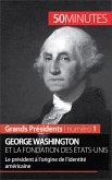 George Washington et la fondation des États-Unis (eBook, ePUB)