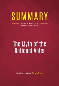 Summary: The Myth of the Rational Voter (eBook, ePUB) - BusinessNews Publishing