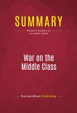 Summary: War on the Middle Class (eBook, ePUB)