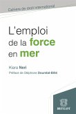 L'emploi de la force en mer (eBook, ePUB)