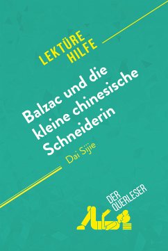 Balzac und die kleine chinesische Schneiderin von Dai Sijie (Lektürehilfe) (eBook, ePUB) - Sable, Lauriane; Balthasar, Florence