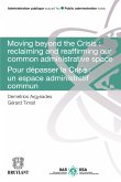Moving Beyond the Crisis : Reclaiming and Reaffirming our Common Administrative Space (eBook, ePUB)