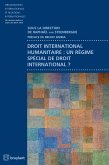 Droit international humanitaire : un régime spécial de droit international ? (eBook, ePUB)