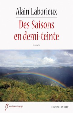 Des Saisons en demi-teinte (eBook, ePUB) - Laborieux, Alain