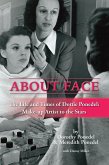 About Face: The Life and Times of Dottie Ponedel, Make-up Artist to the Stars (eBook, ePUB)