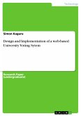 Design and Implementation of a web-based University Voting Sytem (eBook, PDF)