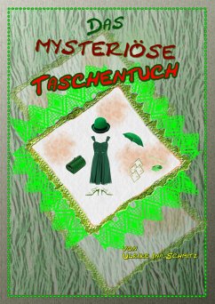 Das mysteriöse Taschentuch (eBook, ePUB) - Schmitz, Ulrike Ina