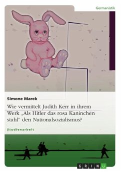 Preisgekrönte Kinder- und Jugendliteratur von Judith Kerr - Als Hitler das rosa Kaninchen stahl - und die Fragestellung: 'Wie vermittelt Judith Kerr in ihrem Werk den Nationalsozialismus? (eBook, ePUB)