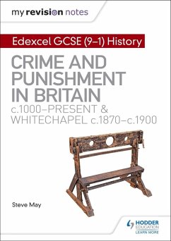 My Revision Notes: Edexcel GCSE (9-1) History: Crime and punishment in Britain, c1000-present and Whitechapel, c1870-c1900 (eBook, ePUB) - Fisher, Alec