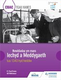CBAC TGAU HANES: Newidiadau ym maes Iechyd a Meddygaeth tua 1340 hyd heddiw (WJEC GCSE History: Changes in Health and Medicine c.1340 to the present day Welsh-language edition) (eBook, ePUB)