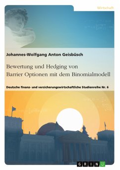 Bewertung und Hedging von Barrier Optionen mit dem Binomialmodell (eBook, PDF) - Geisbüsch, Johannes-Wolfgang Anton