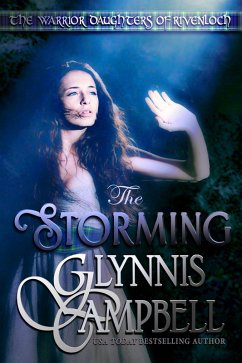 The Storming (The Warrior Daughters of Rivenloch, #0) (eBook, ePUB) - Campbell, Glynnis