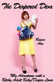 The Diapered Diva: My Adventures with a Bitchy Adult Baby/Diaper Lover (eBook, ePUB)
