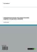 Lehrbuchtexte kontrastiv: Eine Analyse deutscher, englischer und spanischer Lehrbücher (eBook, ePUB) Lehrbuchtexte kontrastiv: Eine Analyse deutscher, englischer und spanischer Lehrbücher (eBook, ePUB)
