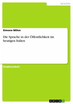 Die Sprache in der Öffentlichkeit im heutigen Italien (eBook, ePUB) - Mihm, Simone