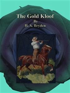 The Gold Kloof (eBook, ePUB) - A. Bryden, H.