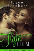 Fight For Me (The Everetts of Tyler, #2) (eBook, ePUB) Fight For Me (The Everetts of Tyler, #2) (eBook, ePUB)