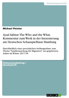 Ayad Akhtar: The Who and the What. Kommentar zum Werk in der Inszenierung am Deutschen Schauspielhaus Hamburg (eBook, PDF) - Pleister, Michael