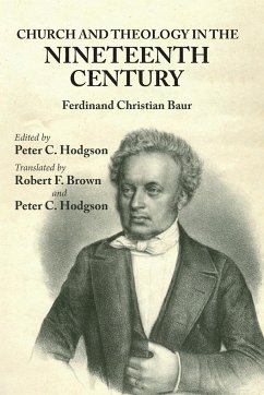 Church and Theology in the Nineteenth Century - Baur, Ferdinand Christian
