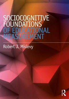 Sociocognitive Foundations of Educational Measurement - Mislevy, Robert J