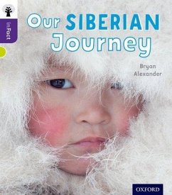 Oxford Reading Tree inFact: Level 11: Our Siberian Journey - Alexander, Bryan