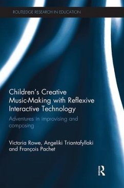 Children's Creative Music-Making with Reflexive Interactive Technology - Rowe, Victoria (University of Sheffield, UK); Triantafyllaki, Angeliki (University of Athens, Greece); Pachet, Francois