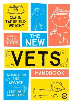 The New Vet's Handbook: Information and Advice for Veterinary Graduates - Tapsfield-Wright, Clare