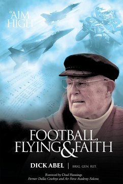 Football, Flying & Faith - Abel, Dick