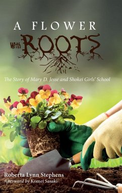 A Flower with Roots - Stephens, Roberta Lynn