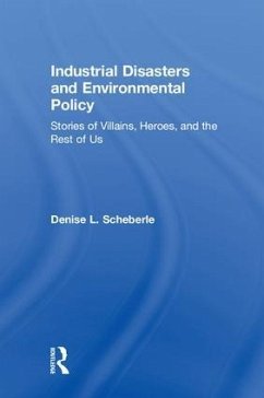 Industrial Disasters and Environmental Policy - Scheberle, Denise L
