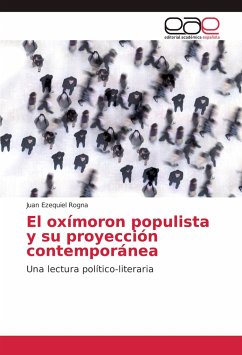 El oxímoron populista y su proyección contemporánea - Rogna, Juan Ezequiel