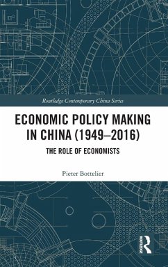 Economic Policy Making In China (1949-2016) - Bottelier, Pieter Economic Policy Making In China (1949-2016) - Bottelier, Pieter