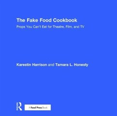 The Fake Food Cookbook - Honesty, Tamara; Harrison, Karestin