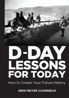D-Day Lessons for Today - Meyer Charneux, Erin