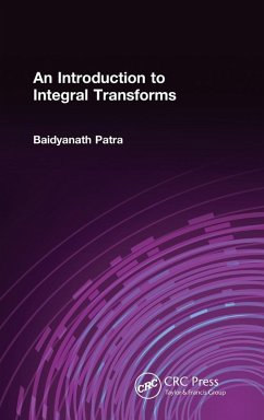 An Introduction to Integral Transforms - Patra, Baidyanath