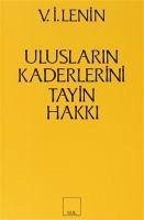 Uluslarin Kaderlerini Tayin Hakki - Ilyic Lenin, Vladimir