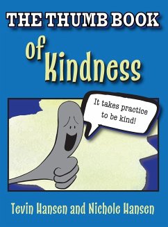 The Thumb Book of Kindness - Hansen, Tevin; Hansen, Nichole
