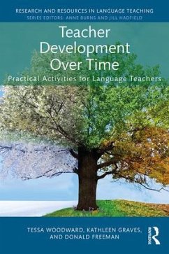 Teacher Development Over Time - Woodward, Tessa; Graves, Kathleen; Freeman, Donald