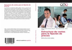 Estructura de costos para la fijación de precios - Gimenez Sifontes, Daisis Fidelina;Rondón, Jesús Angel;Vargas, Nadia