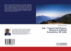 Sub - Tropical Soil Physics: Natural & Artificial Ecosystems, NE India - Bhuyan, Shafiqul Islam