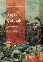 Atesi Calmak 4 - Yasamin Dorugu - Serebryakovova, Galina