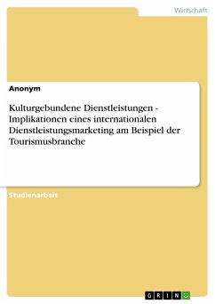 Kulturgebundene Dienstleistungen - Implikationen eines internationalen Dienstleistungsmarketing am Beispiel der Tourismusbranche (eBook, ePUB)