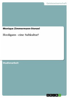 Hooligans - eine Subkultur? (eBook, ePUB) - Zimmermann-Stenzel, Monique