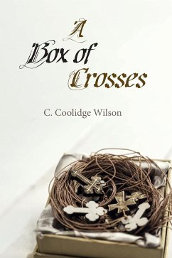 A Box of Crosses - Wilson, C. Coolidge